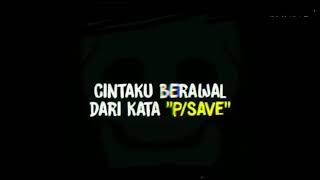 STORY WA KEREN | CINTA ITU BERAWAL DARI KATA P/SAVE