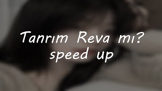 Semicenk - Tanrım Reva Mı? [Speed Up]
