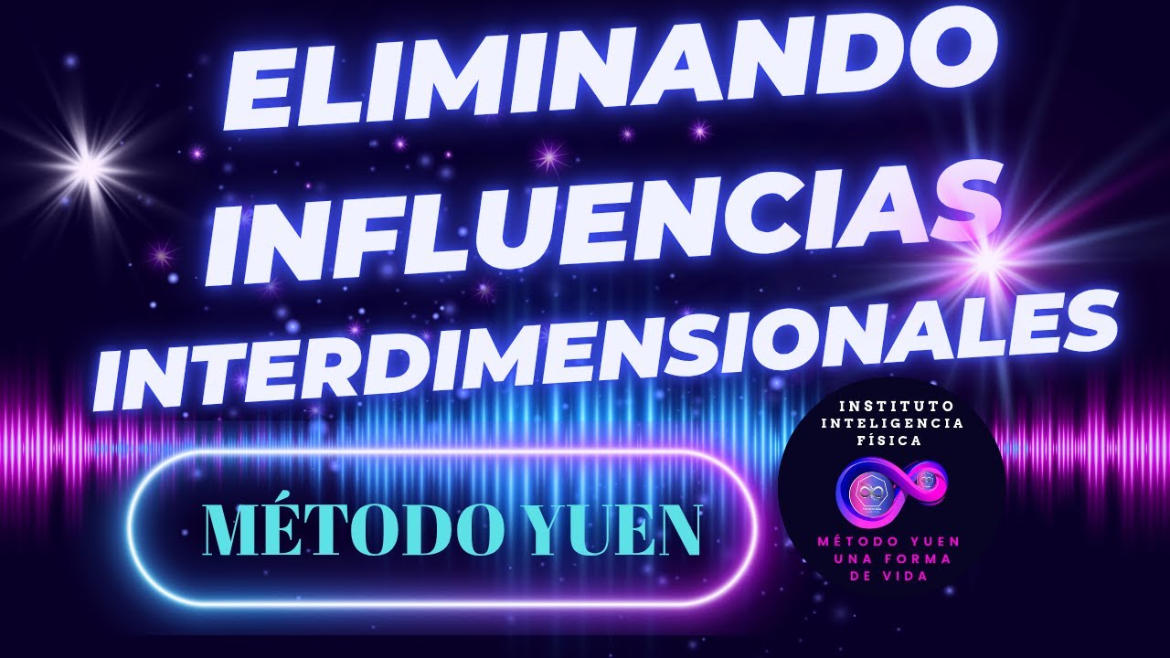 ELIMINANDO INFLUENCIAS INTERDIMENSIONALES