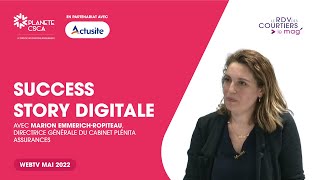 Le RDV des Courtiers Le Mag - WebTV de PLANETE CSCA - Emission du 9 mai - La Success Story Digitale