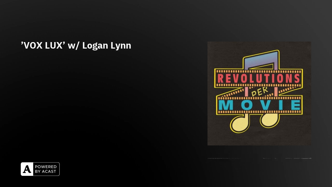 'VOX LUX' w/ Logan Lynn