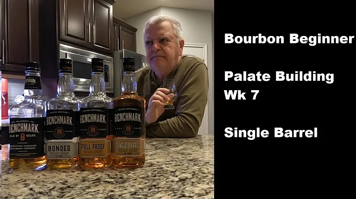 Bourbon Beginner 'Proof Review' | Wk 7 Palate Building - Single Barrel