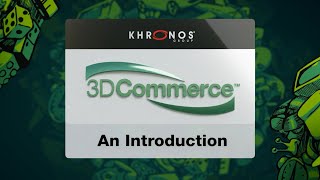 An Introduction to Khronos 3D Commerce