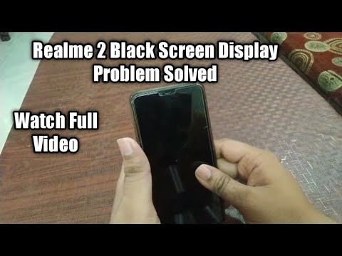 Realme 2 ब्लैक स्क्रीन डिस्प्ले समस्या हल | पूरा वीडियो देखें