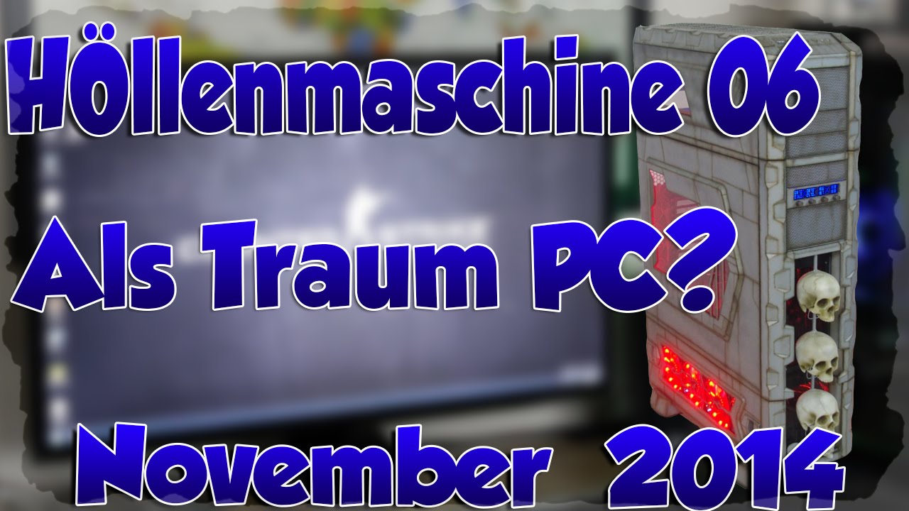 Höllenmaschine als Traum PC ???? | Mein Traum PC [DEUTSCH/HD]