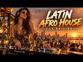🔥 Latin Afro House Mix 2026 | Deep Grooves, Smooth Bass & Sunset Drive Vibes | For Driving