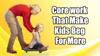 #185 Push a Child on a Scooter Board--Awesome Core Work: Physical Therapy for a Child with Low Tone