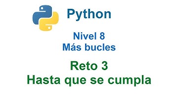 Programar en Python - Nivel 8 - Reto 3 - Hasta que se cumpla