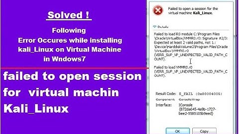 Failed to open session for the virtual Machine Kali_Linux- Solved