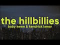 Baby keem  kendrick lamar  the hillbillies lyrics