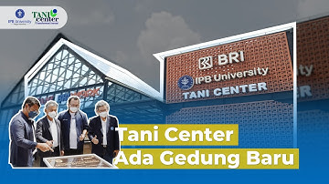 #DIGITANINEWS: TANI CENTER IPB UNIVERSITY ADA GEDUNG BARU