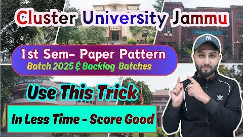 1st Semester Paper Pattern  & Use This Trick -in less Time Score Good - Cluster University Jammu