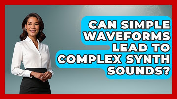 Can Simple Waveforms Lead To Complex Synth Sounds? | Music Producer Mastery News