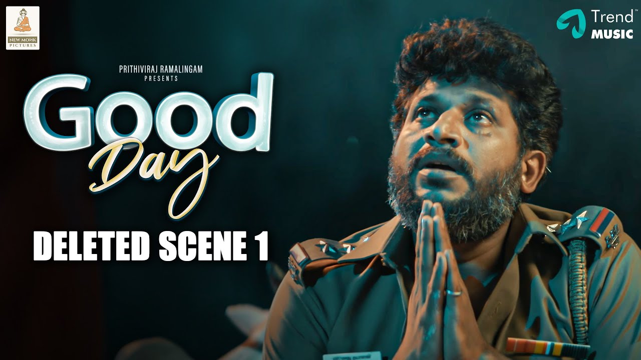 Good Day - Deleted Scene -01 | Prithiviraj Ramalingam | Karthik Netha | Govind Vasantha