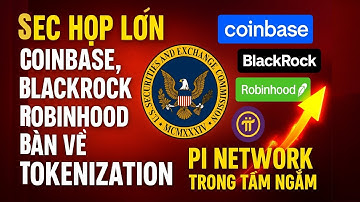 ✨ SEC Họp Lớn: Coinbase, BlackRock, Robinhood Bàn Về Tokenization – Pi Network Trong Tầm Ngắm 🚀🔥