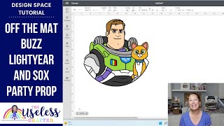 Buzz Lightyear and Sox Off The Mat Party Prop | Cricut Design Space Tutorial | The Useless Crafter