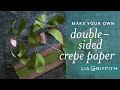 How to Make Double-Sided Crepe Paper