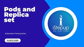 Kubernetes - Pods and Replica Set