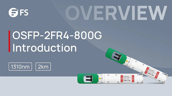 OSFP-2FR4-800G InfiniBand Optical Transceiver Overall Introduction | FS