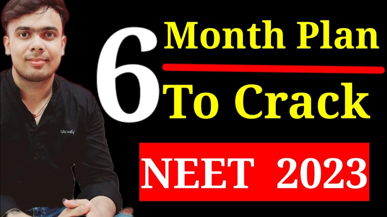 Can You Crack NEET 2023 just in 6 Months||NEET Last 6 Month study plan ...