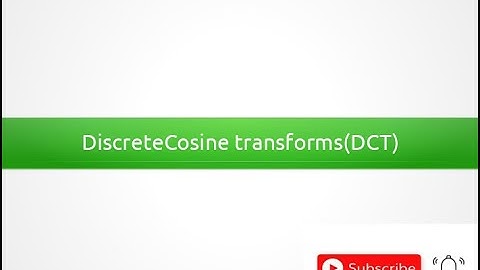 Discrete Cosine Transform (DCT) Explained | Digital Image Processing #DCT #DiscreteCosineTransform
