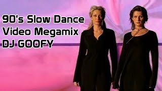 DJ Goofy - 90's SLOW DANCE Video Megamix by Sonido Goofy 1,116,994 views 1 year ago 39 minutes