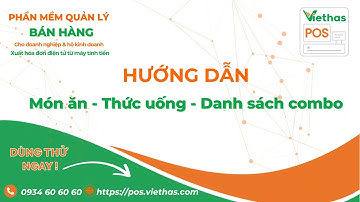 Hướng dẫn Món ăn - Thức uống -   Danh sách combo  [ViethasPos-F&B-desktop-VIE]