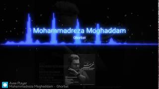 Vignette de la vidéo "Mohammad Reza Moghadam (Ghorbat) | آهنگ محمدرضا مقدم به نام غربت"