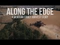 Along The Edge | A Montana Family Harvest Story