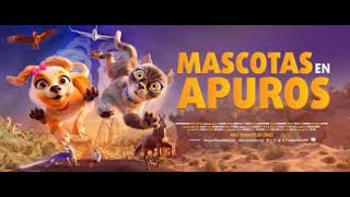 MASCOTA EN APUROS  -2024- ESTRENO