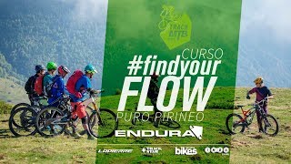 El mejor curso de Enduro MTB | #FindYourFlow - Puro Pirineo - Benasque