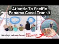 Atlantic to pacific panama canal transit with a night on lake gatun  sailing with six  s2 e53