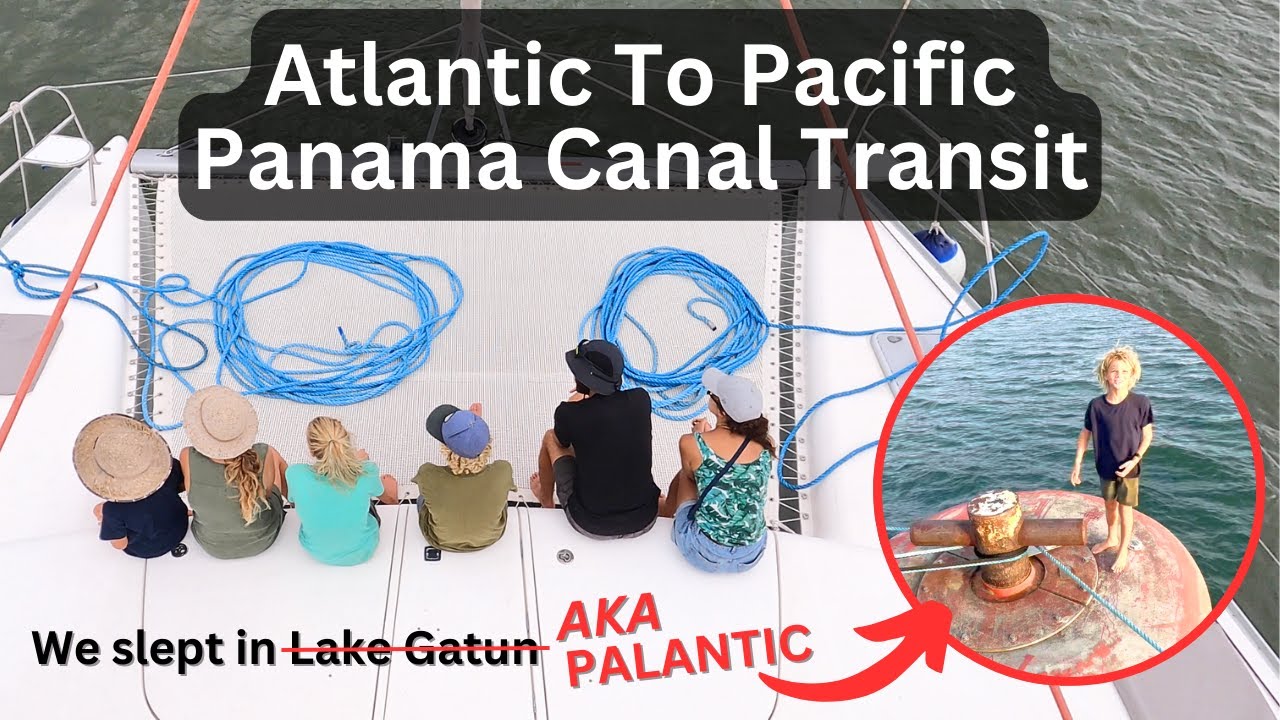 Atlantic to Pacific Panama Canal Transit With A Night On Lake Gatun