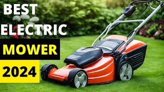 Best Electric Lawn Mowers 2024 [don't buy before watching this]