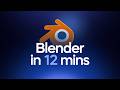 Blender in 12 Minutes! The beginner's guide