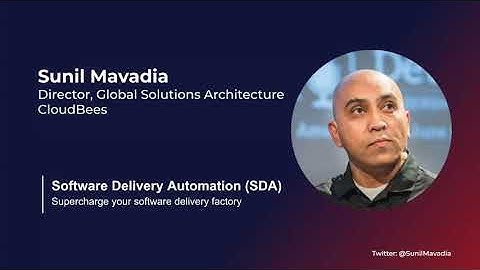 Cloudbees CD and SDA Webinar  by Sunil Mavadia - Cloudbees