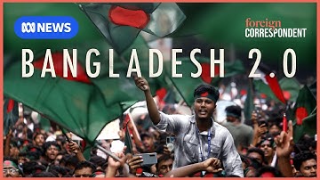 Bangladesh 2.0: Can you Remake a Country? | Foreign Correspondent