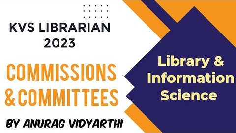 Committees & Commissions Related to Libraries || KVS 2023 || Library Science||  @vblogseducation