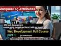 Lecture:8🎯Html Marquee Tag : All Attributes Explained | Web Development Full Course with ChatGPT