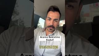 Arama Bekletme Nasil Yapilir