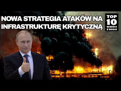 Czy Rosjanie są bezradni wobec nowej strategii ataków na infrastrukturę ?. Top 10 Wieści z Rosji.