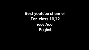 Best youtube english channel for icse and isc class 10,12 .#icse #boardexaminations #icseboard #isc