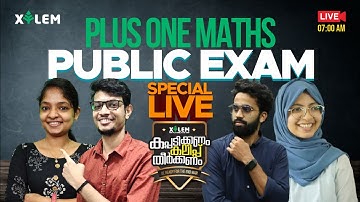 PUBLIC EXAM SPECIAL MARATHON LIVE; MATHEMATICS | PLUS ONE FOCUS AREA MATHS | XYLEM LEARNING