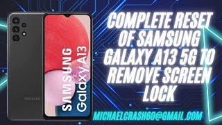 Complete reset of Samsung Galaxy A13 5G to remove screen lock