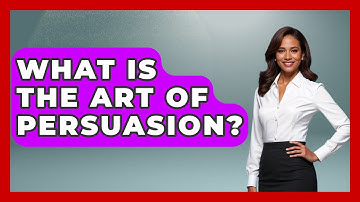 What Is The Art Of Persuasion? - The Personal Growth Path