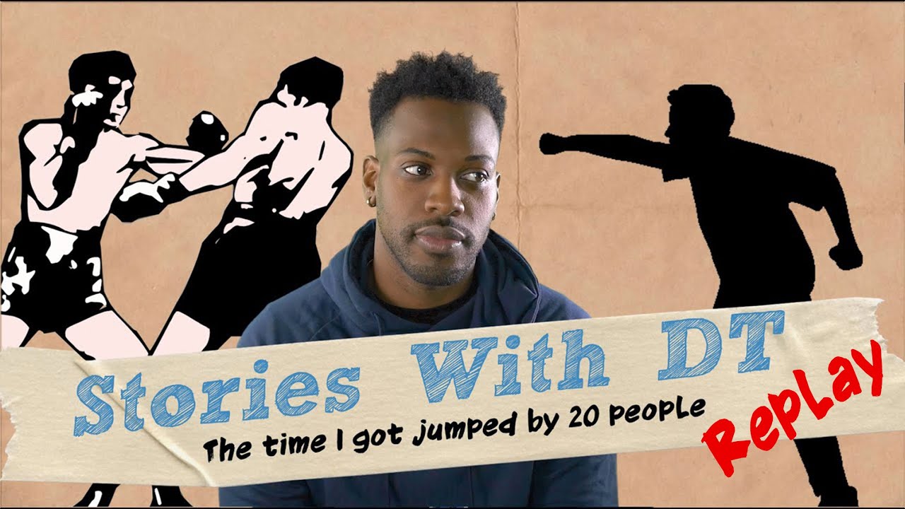 The Time I Got Jumped By 20 people I Stories With DT (Replay)