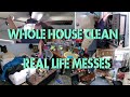 Whole House Clean/Real Life Messes