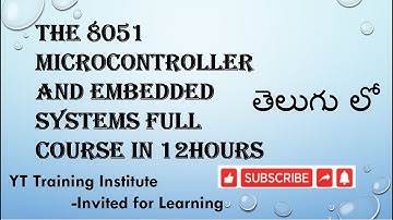 EMBEDDED SYSTEMS FULL COURSE IN TELUGU || The 8051 Microcontroller Using Assembly and Embedded c