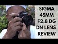 Sigma 45mm F2.8 DG DN Lens Review | John Sison
