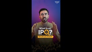 What Is An IPO? Should You Invest Or Not?